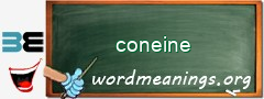 WordMeaning blackboard for coneine
